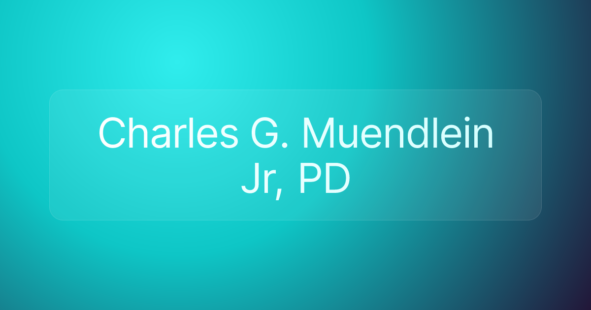Charles G. Muendlein Jr, PD