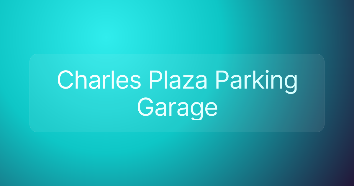 Charles Plaza Parking Garage