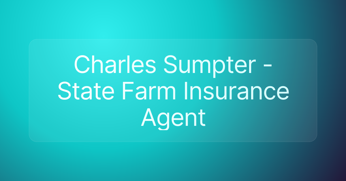 Charles Sumpter - State Farm Insurance Agent