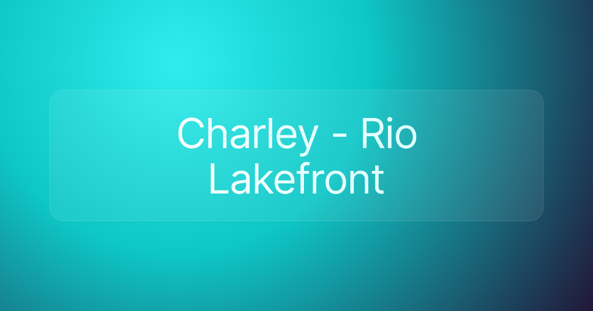 Charley - Rio Lakefront