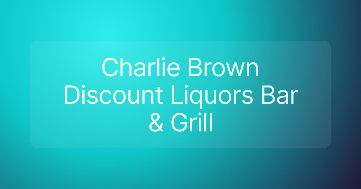 Charlie Brown Discount Liquors Bar & Grill