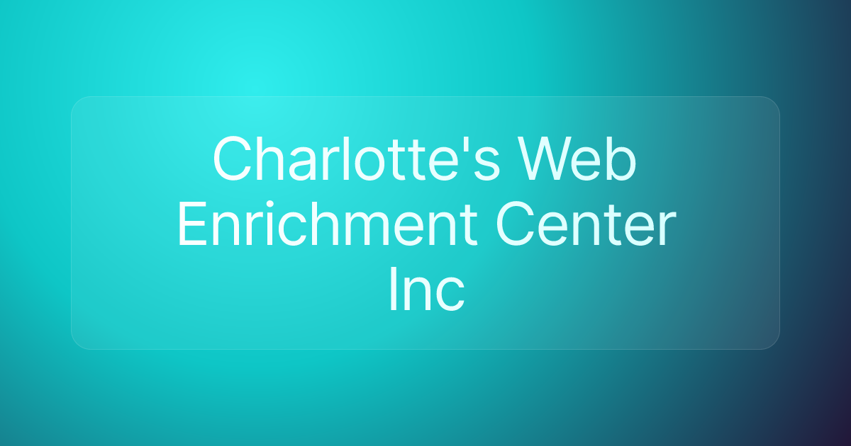 Charlotte's Web Enrichment Center Inc