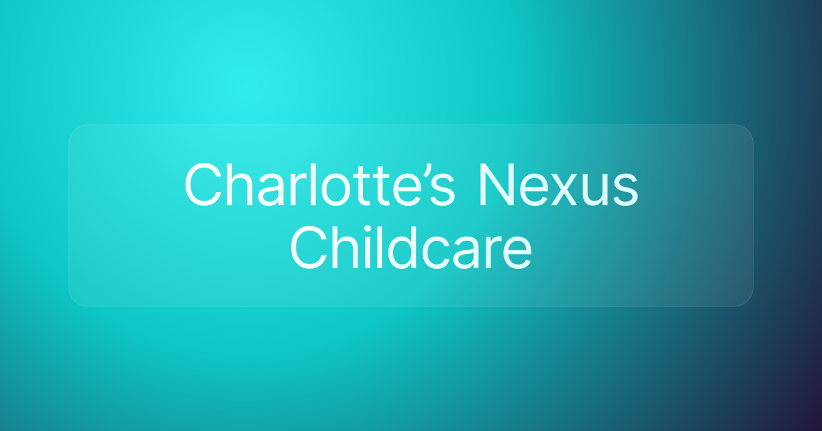 Charlotte’s Nexus Childcare