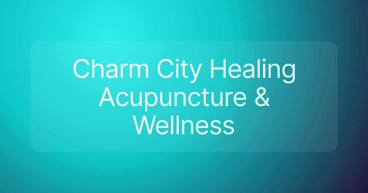 Charm City Healing Acupuncture & Wellness
