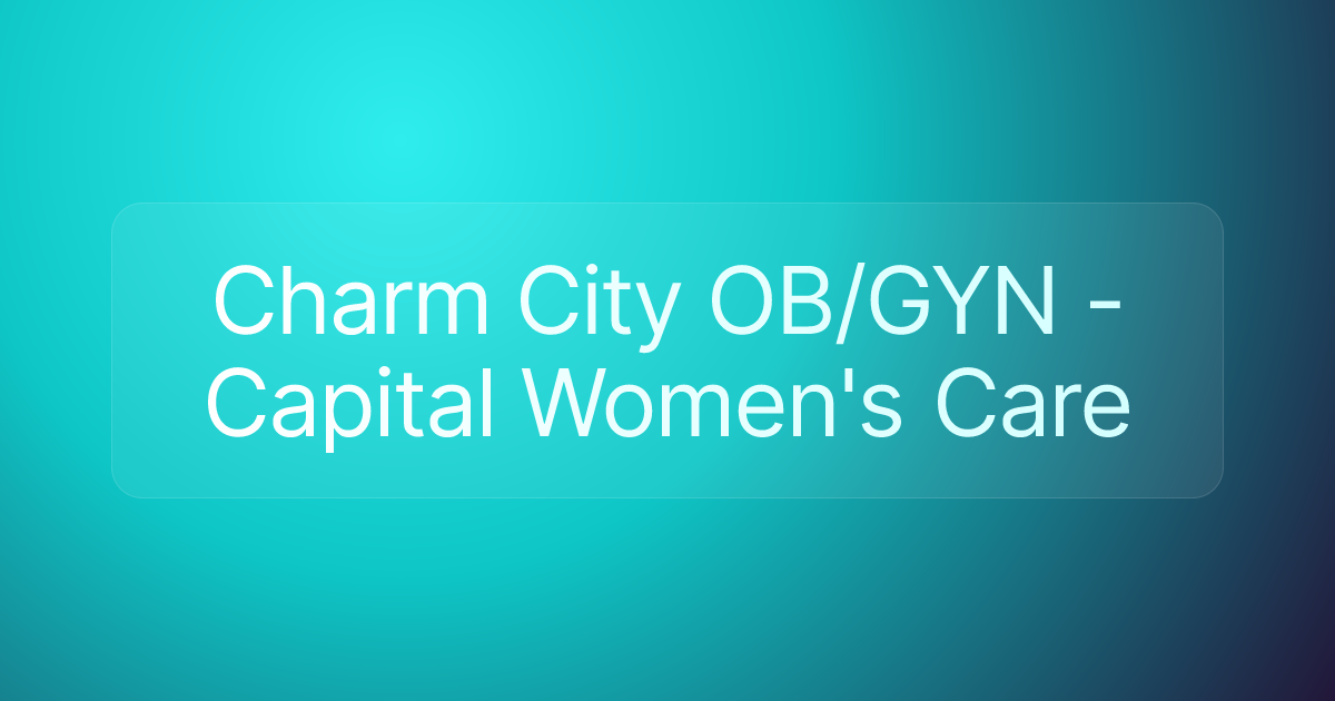 Charm City OB/GYN - Capital Women's Care