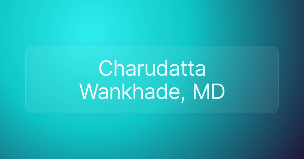 Charudatta Wankhade, MD