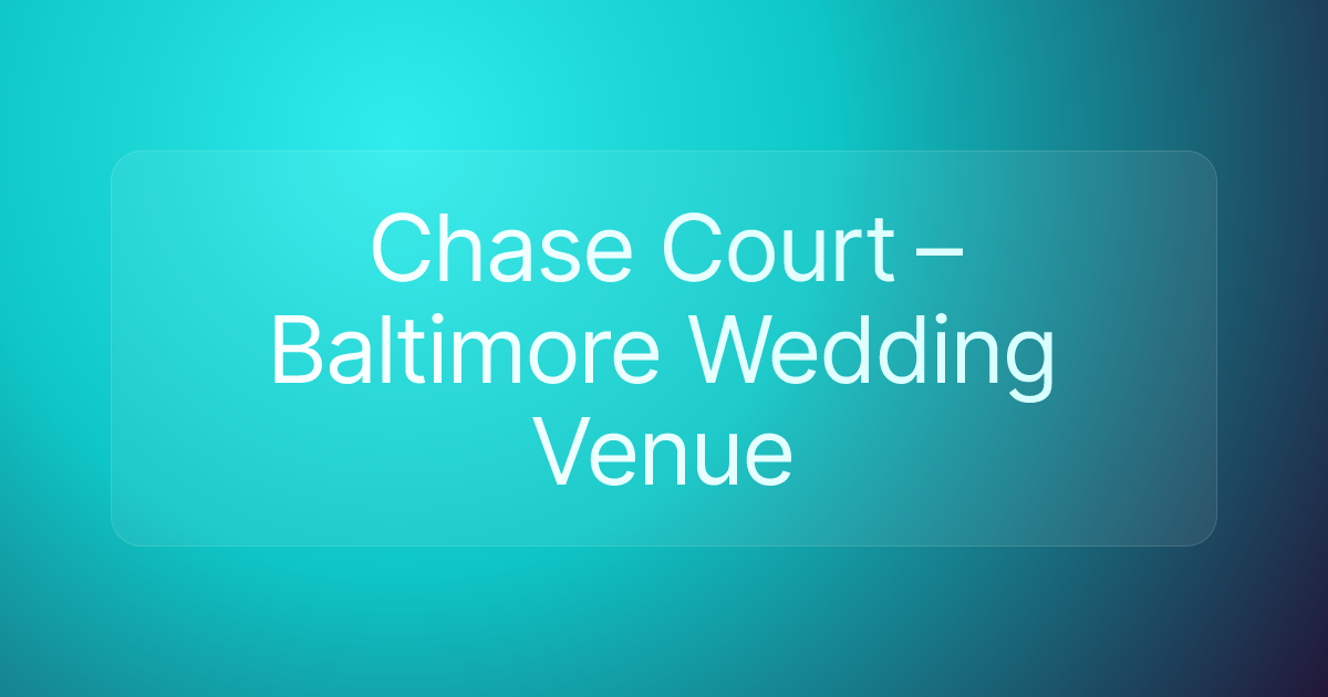 Chase Court – Baltimore Wedding Venue
