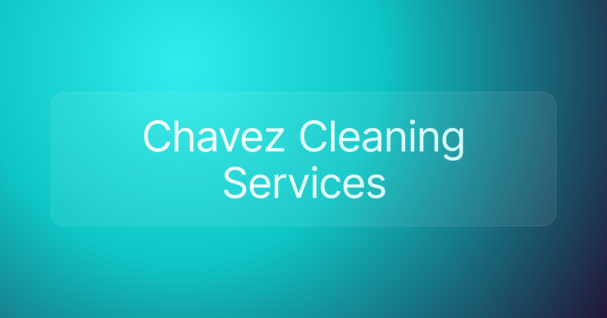 Chavez Cleaning Services