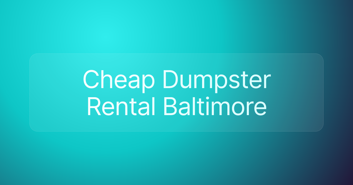 Cheap Dumpster Rental Baltimore
