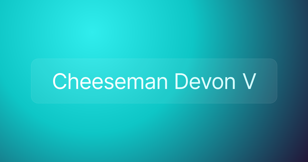 Cheeseman Devon V
