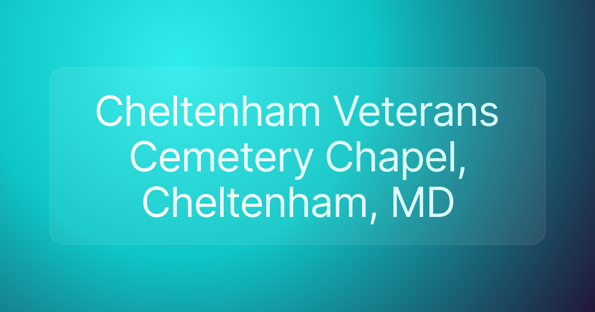 Cheltenham Veterans Cemetery Chapel, Cheltenham, MD