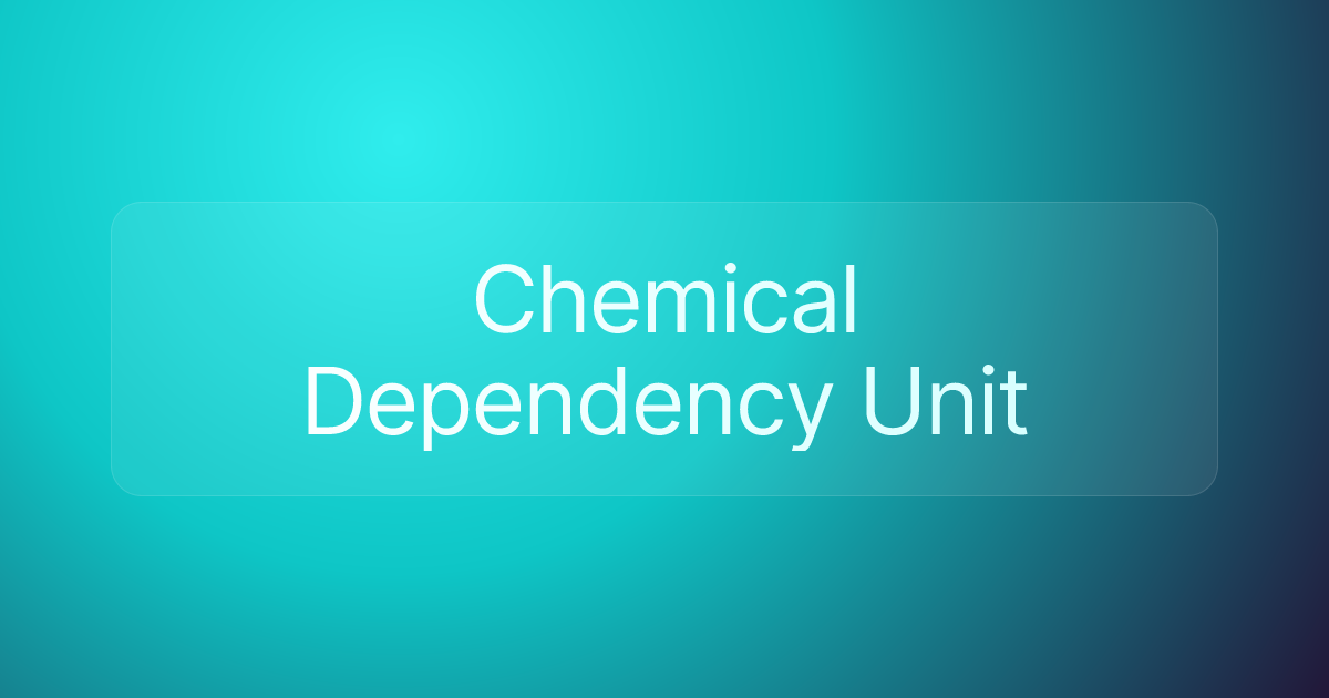 Chemical Dependency Unit