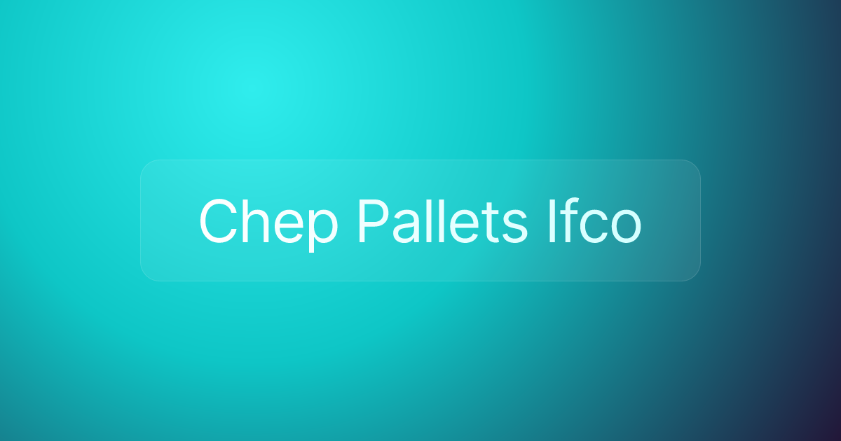 Chep Pallets Ifco