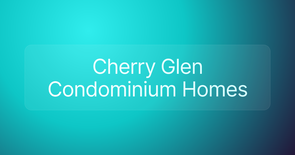 Cherry Glen Condominium Homes
