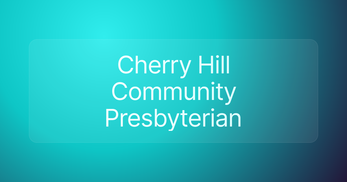 Cherry Hill Community Presbyterian