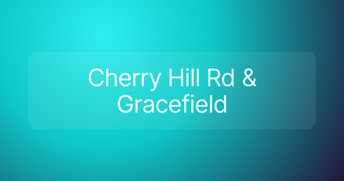 Cherry Hill Rd & Gracefield