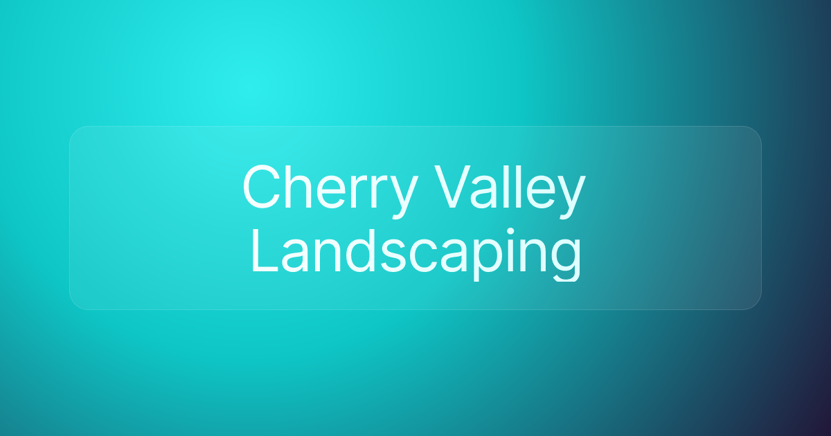 Cherry Valley Landscaping