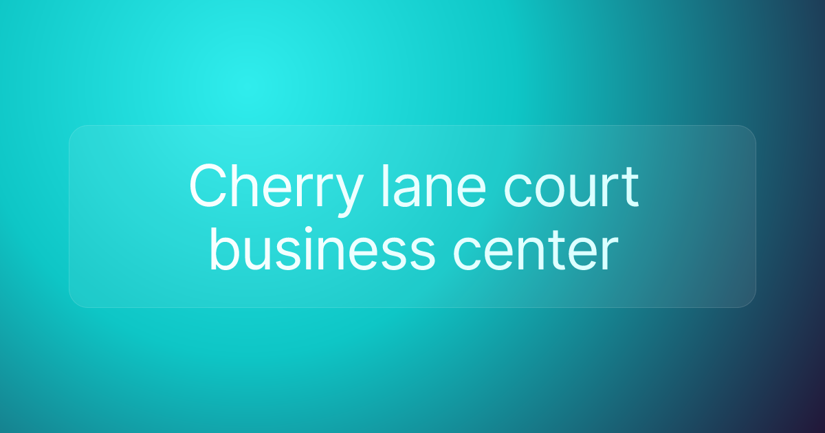 Cherry lane court business center