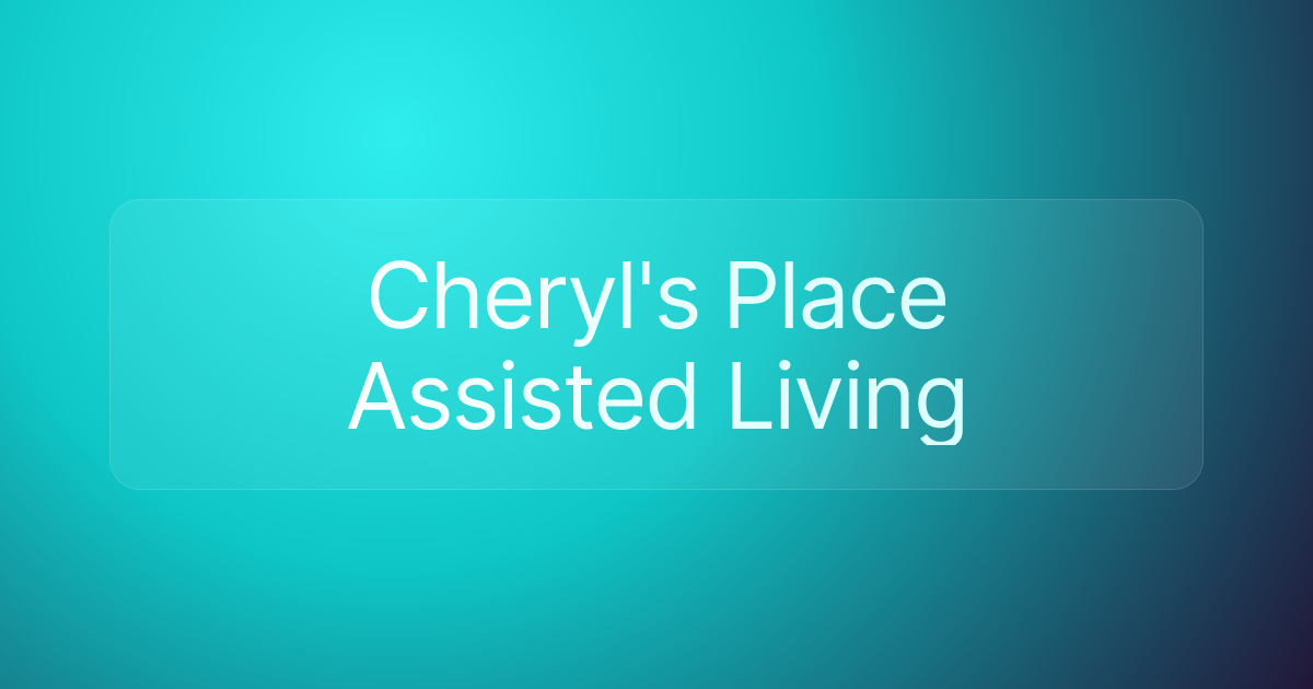 Cheryl's Place Assisted Living