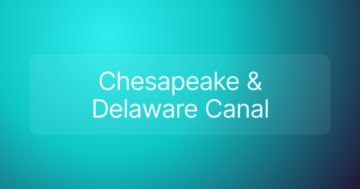 Chesapeake & Delaware Canal