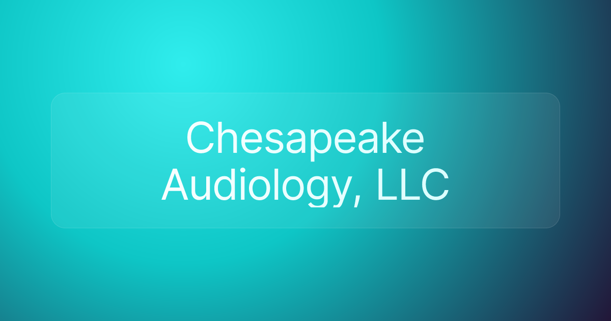 Chesapeake Audiology, LLC