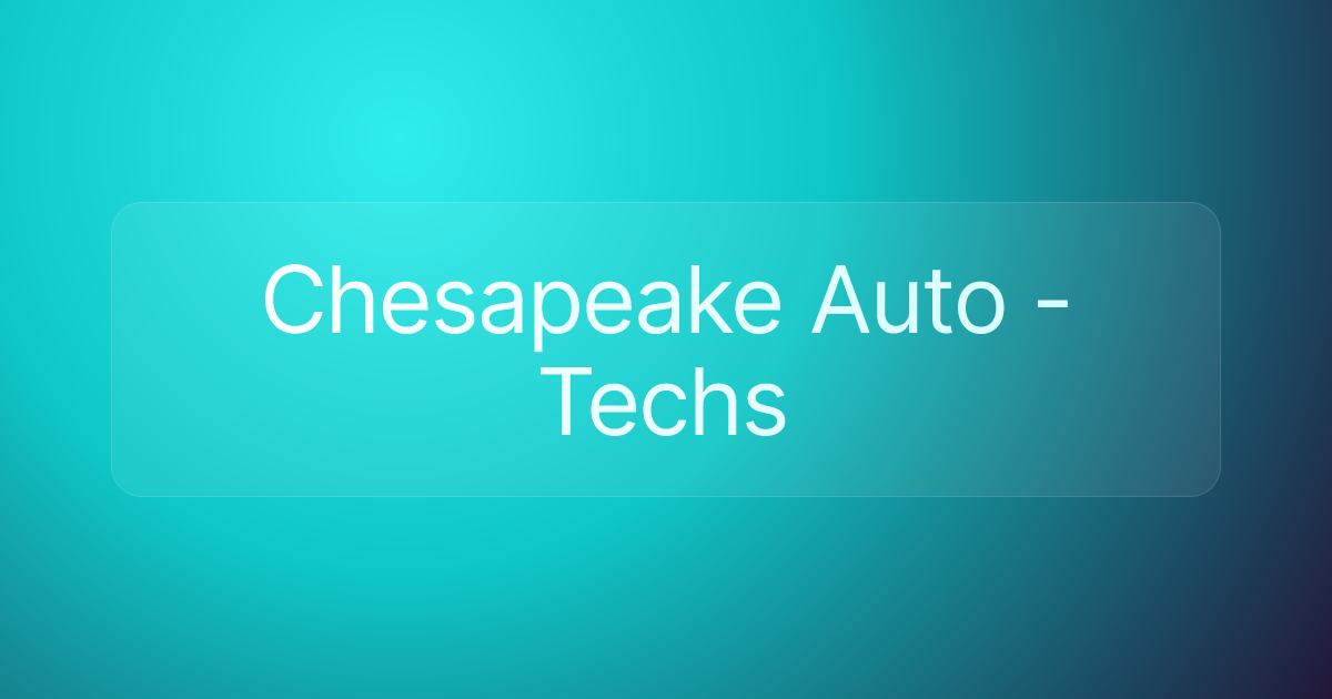Chesapeake Auto -Techs
