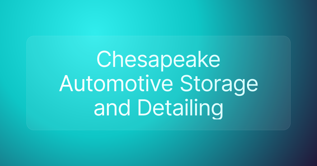 Chesapeake Automotive Storage and Detailing