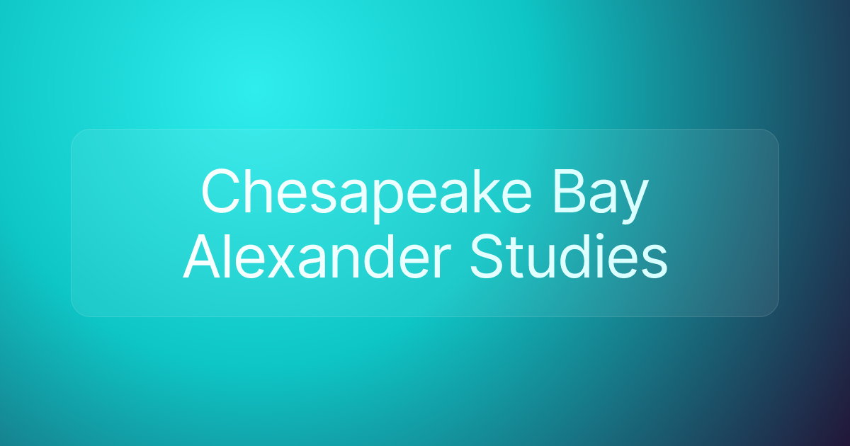 Chesapeake Bay Alexander Studies