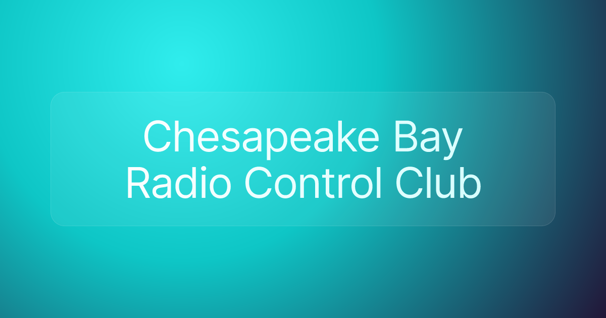 Chesapeake Bay Radio Control Club