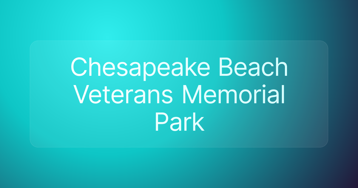 Chesapeake Beach Veterans Memorial Park
