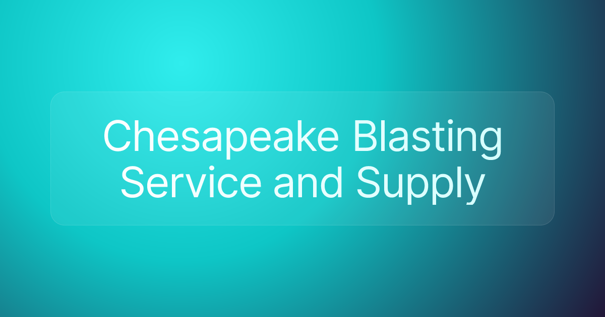 Chesapeake Blasting Service and Supply