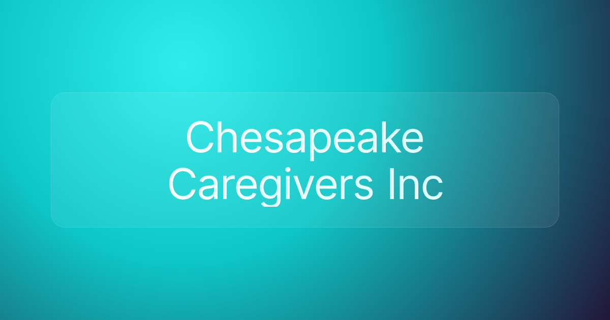 Chesapeake Caregivers Inc