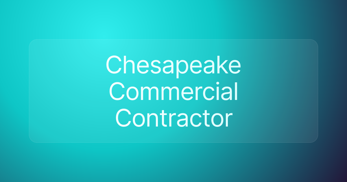 Chesapeake Commercial Contractor
