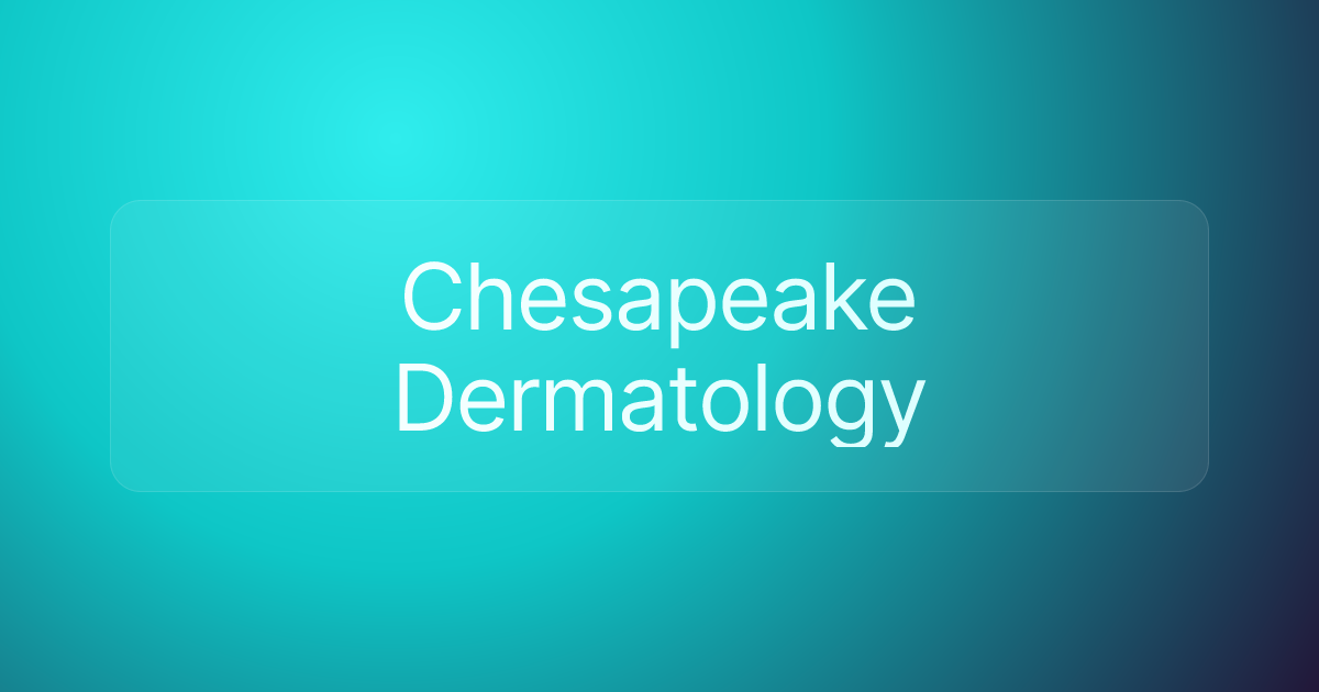 Chesapeake Dermatology