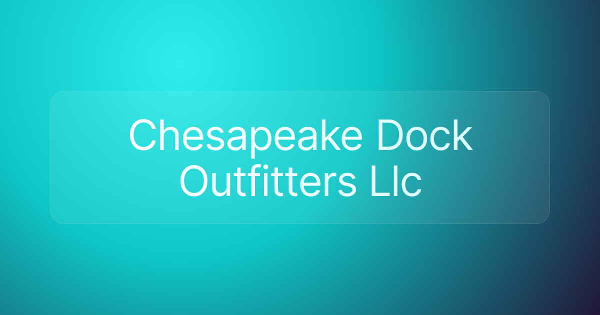 Chesapeake Dock Outfitters Llc