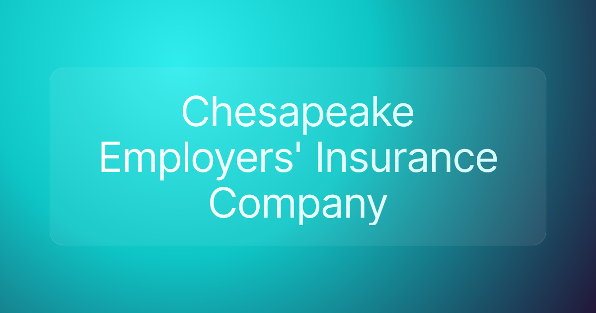 Chesapeake Employers' Insurance Company