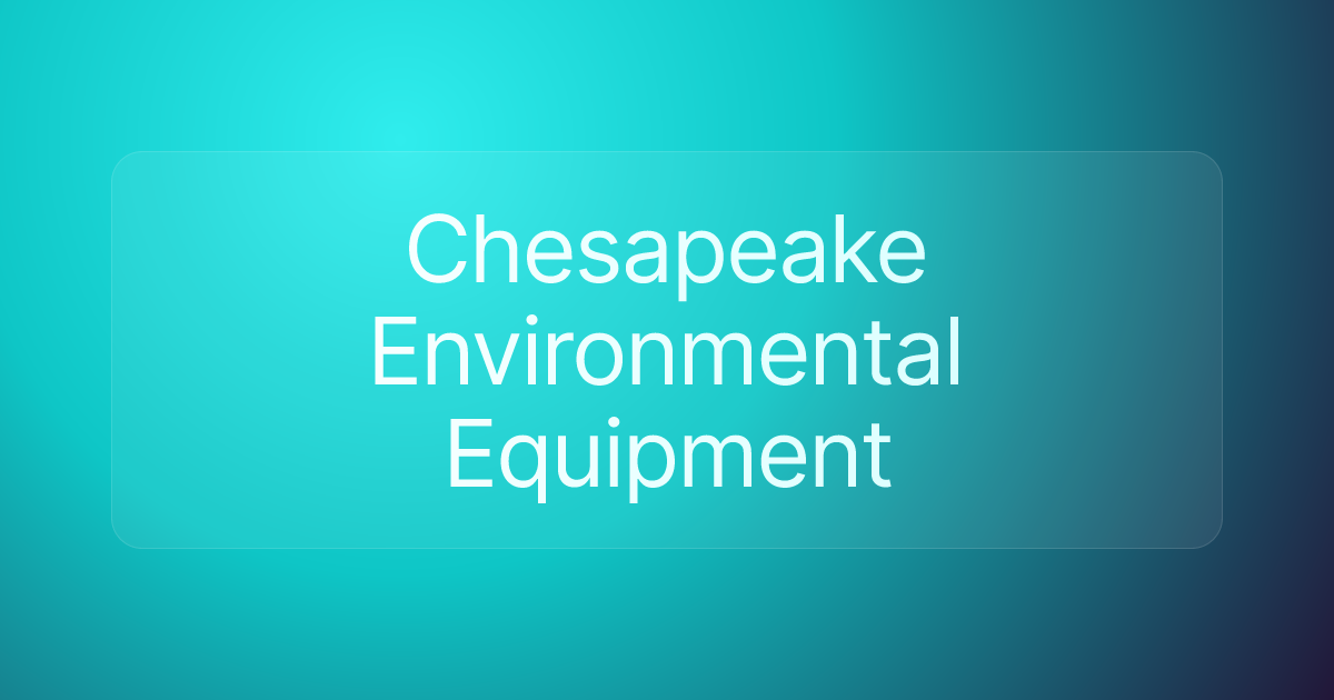 Chesapeake Environmental Equipment