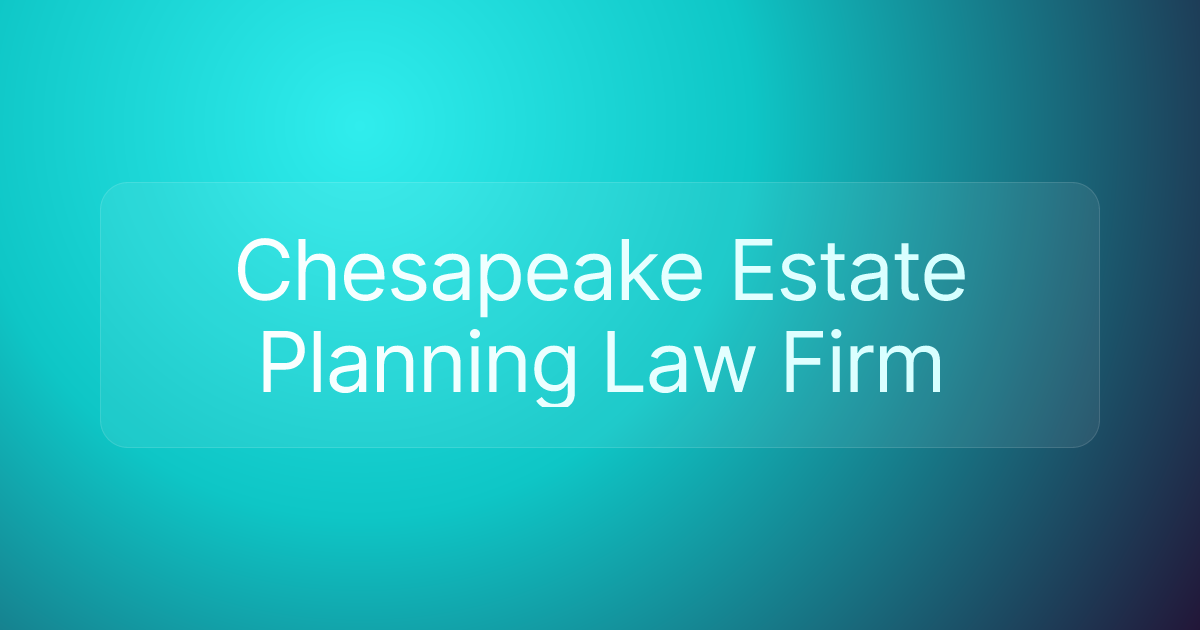 Chesapeake Estate Planning Law Firm