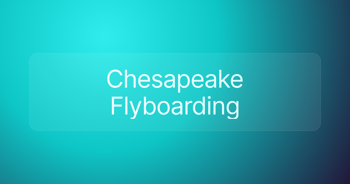 Chesapeake Flyboarding