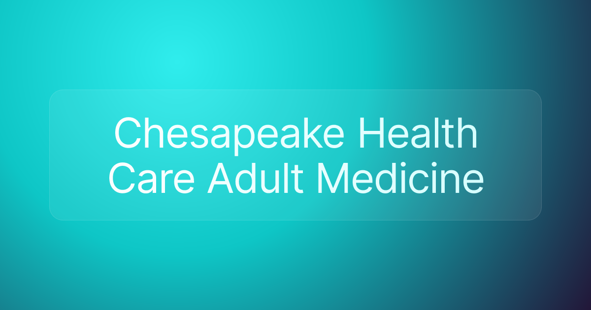 Chesapeake Health Care Adult Medicine