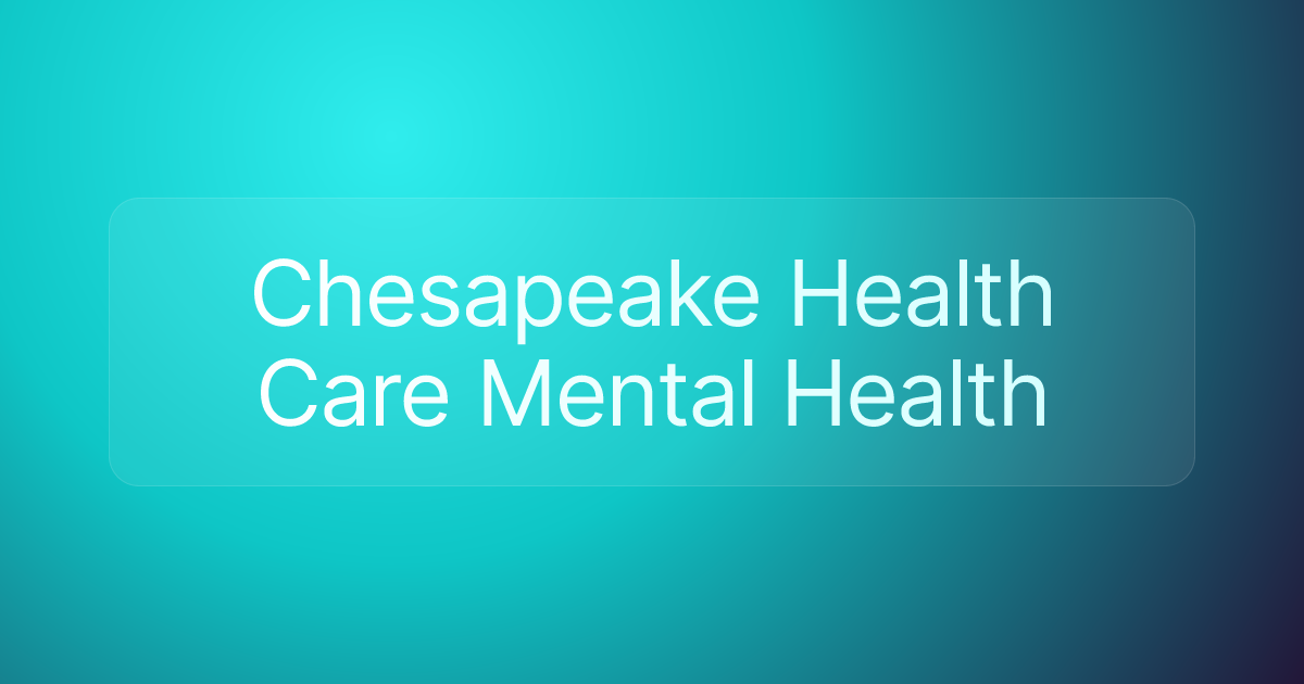 Chesapeake Health Care Mental Health