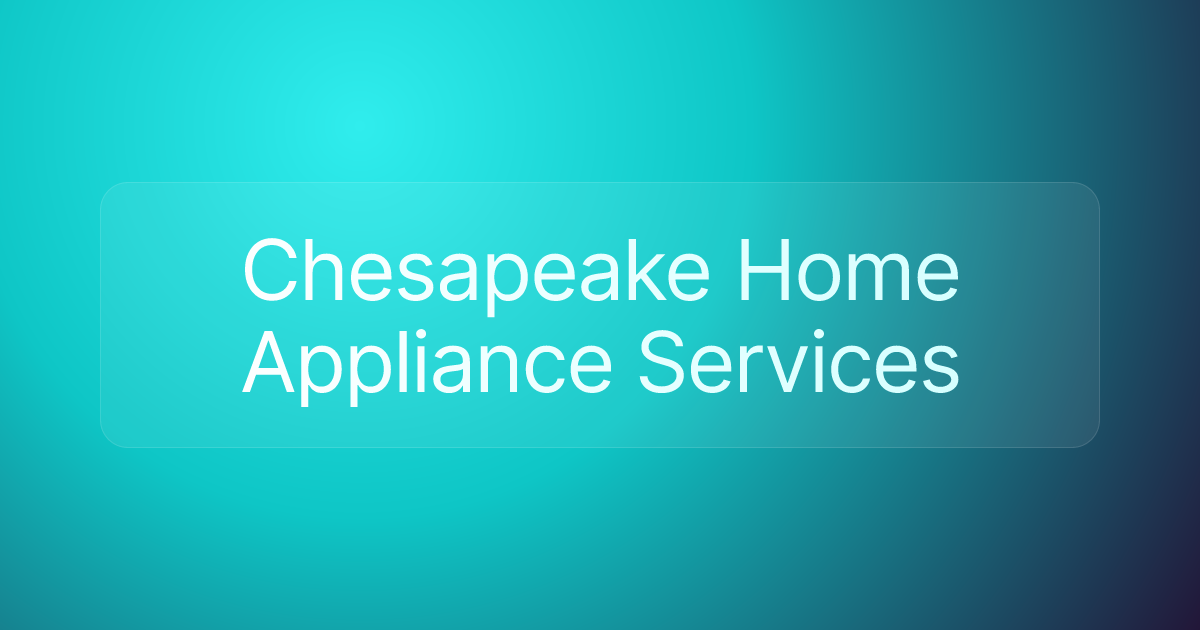 Chesapeake Home Appliance Services