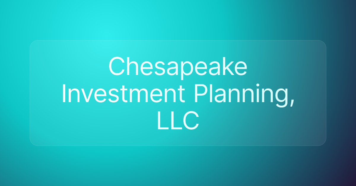 Chesapeake Investment Planning, LLC