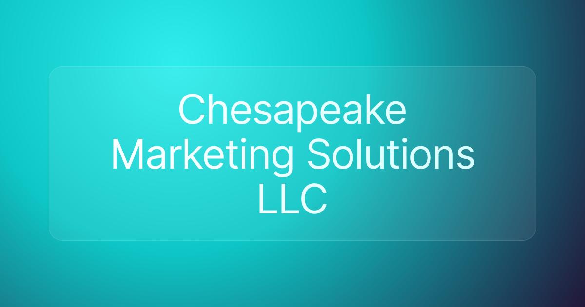 Chesapeake Marketing Solutions LLC