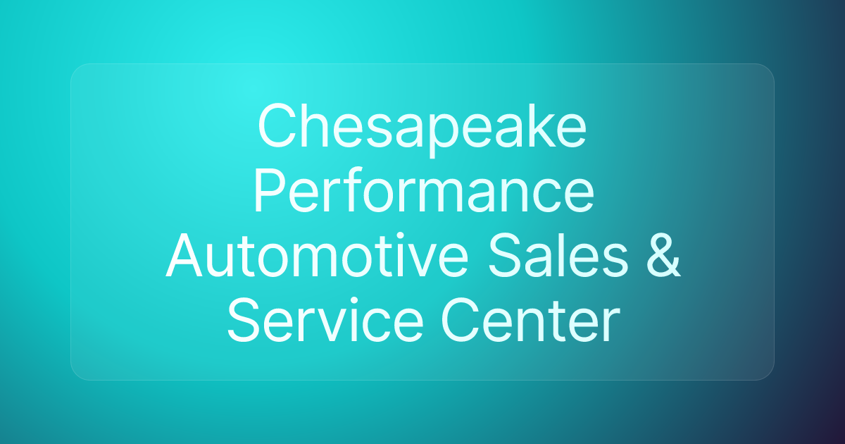Chesapeake Performance Automotive Sales & Service Center