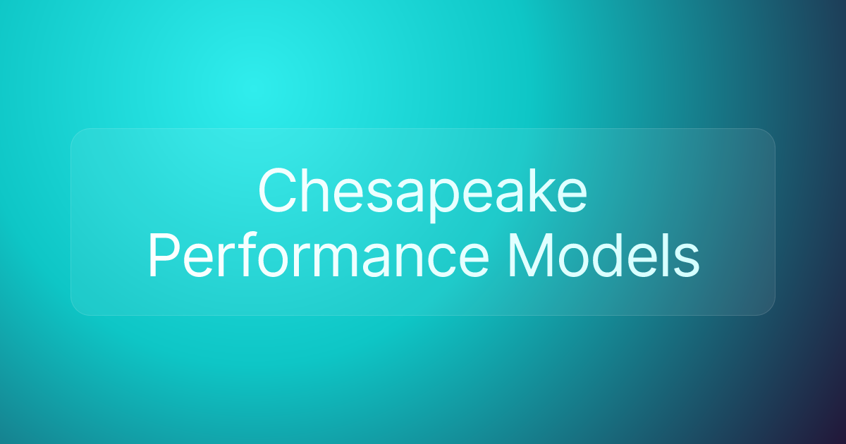 Chesapeake Performance Models