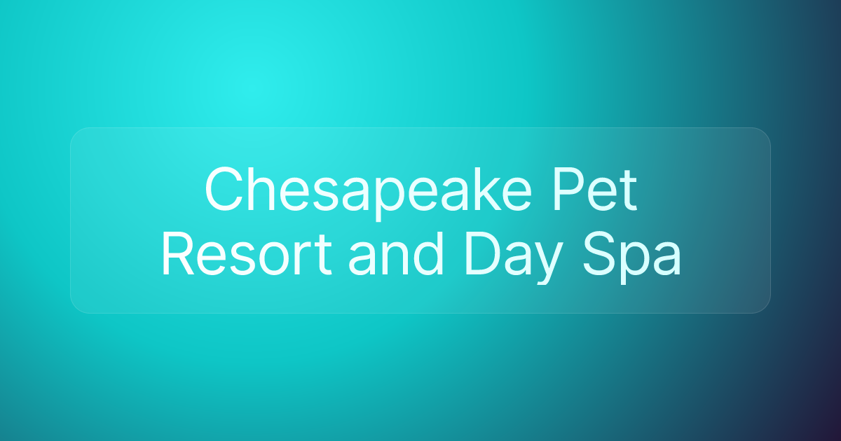 Chesapeake Pet Resort and Day Spa