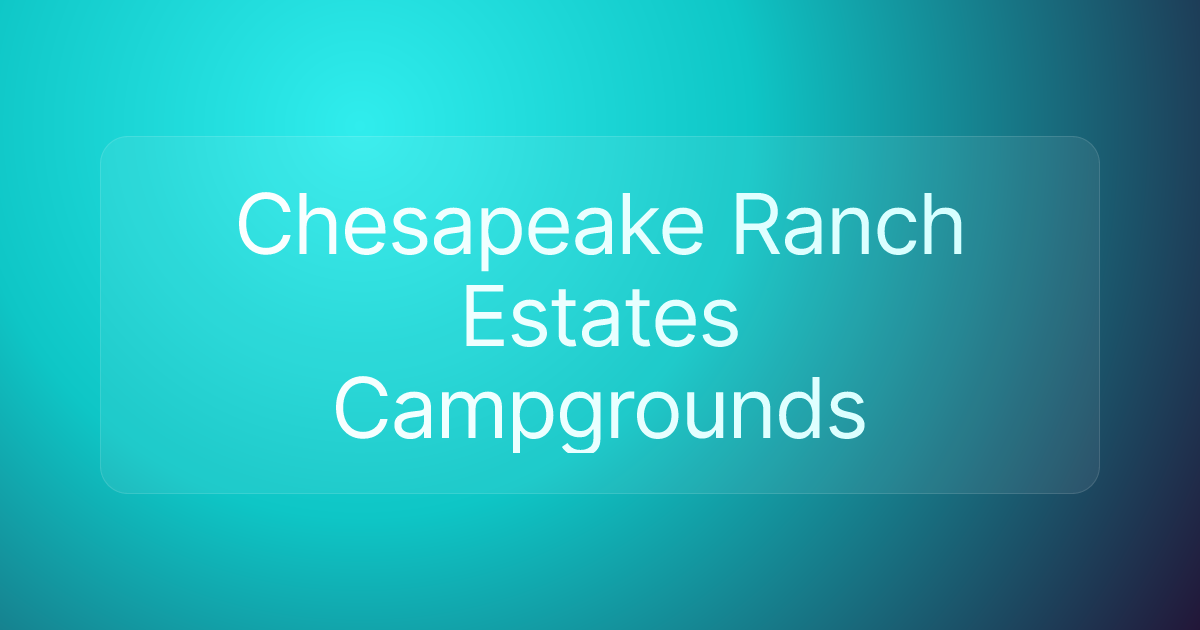 Chesapeake Ranch Estates Campgrounds