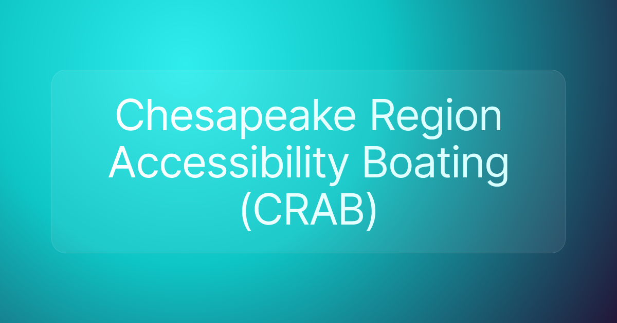 Chesapeake Region Accessibility Boating (CRAB)