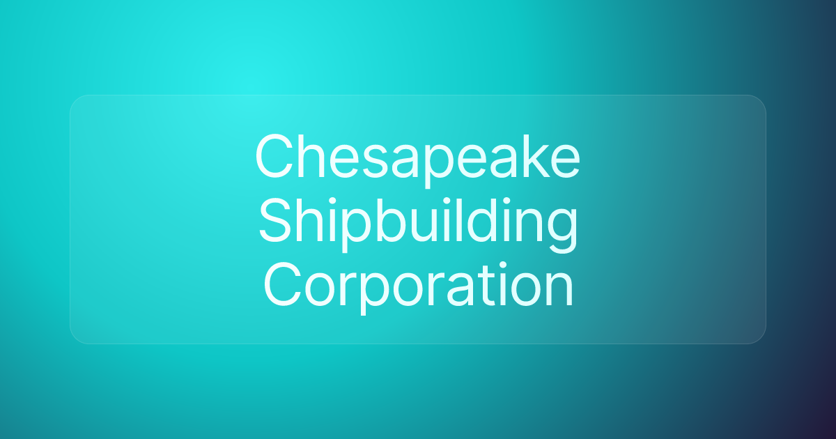 Chesapeake Shipbuilding Corporation
